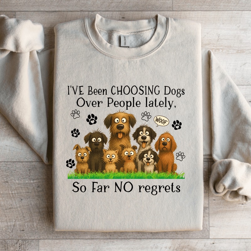 Ive Been Choosing Dogs Over People Lately Sweatshirt 1