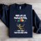 Minds Are Like Parachutes Sweatshirt 2