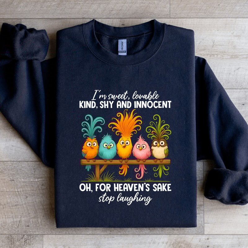 Im Sweet Lovable Kind Shy And Innocent Sweatshirt 2