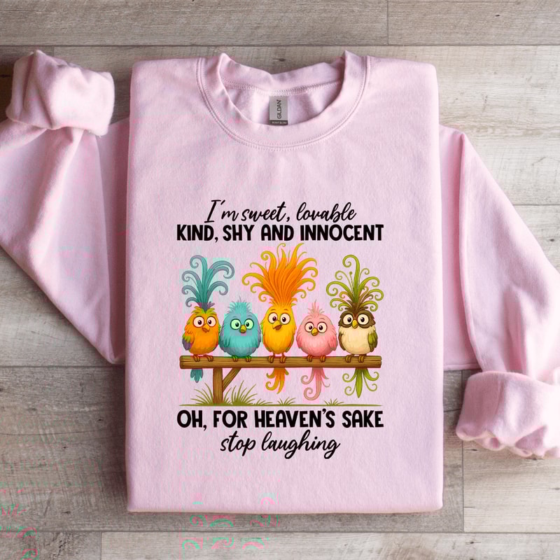 Im Sweet Lovable Kind Shy And Innocent Sweatshirt 4