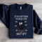 If You Dont Know The Whole Story Shut Up Sweatshirt 3