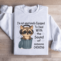 i'm not emotionally equipped to deal sweatshirt