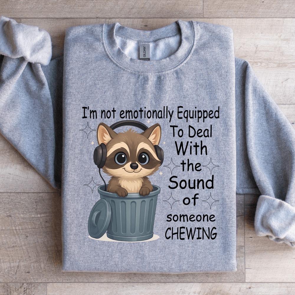Im Not Emotionally Equipped To Deal Sweatshirt 3