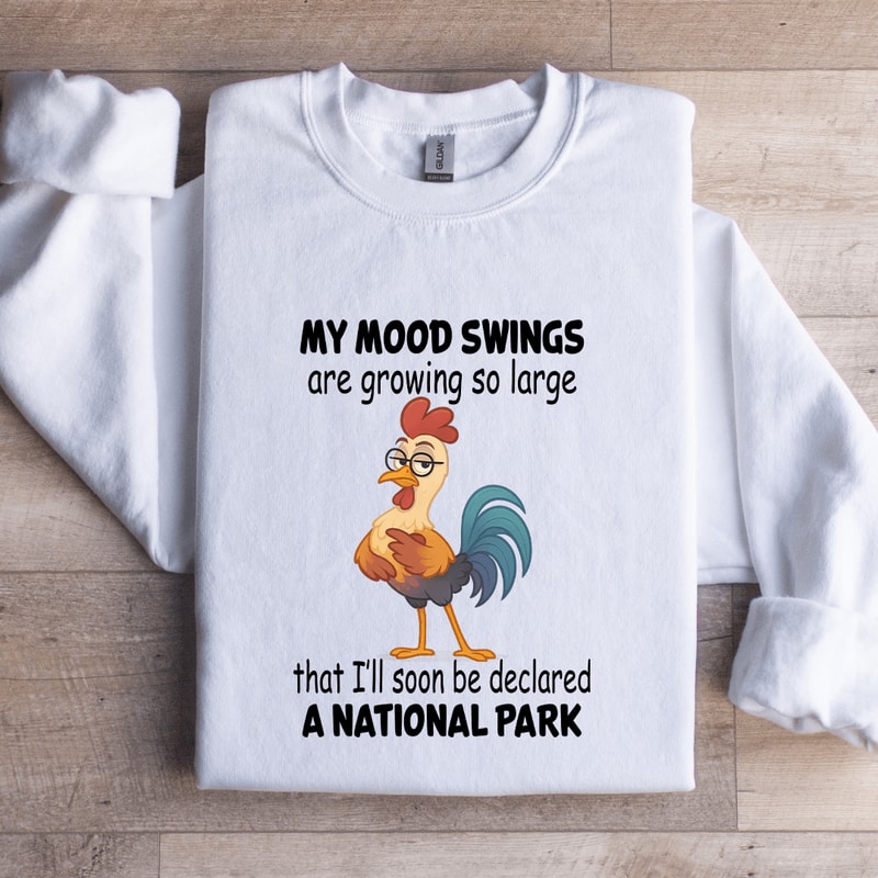 My Mood Swings Are Growing So Large Sweatshirt 2