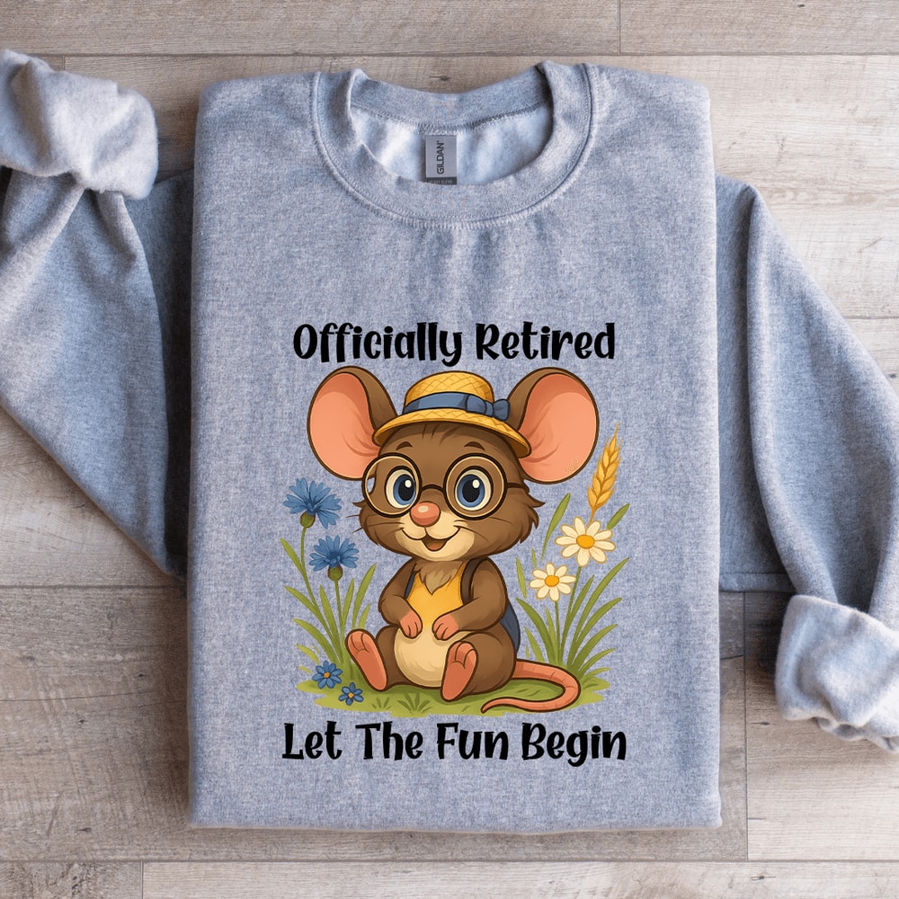 Officially Retired Let The Fun Begin Sweatshirt 4