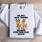 We Are Best Friends Because Everyone Else Scks Sweatshirt 3
