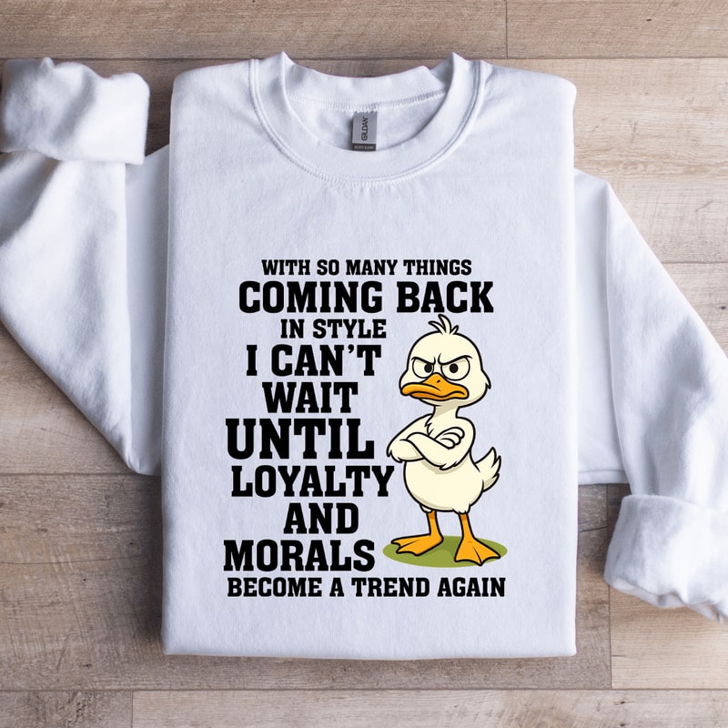 With So Many Things Coming Back In Style Sweatshirt 2