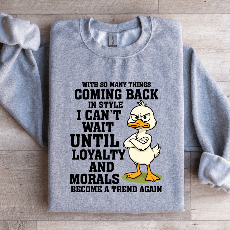 With So Many Things Coming Back In Style Sweatshirt 4