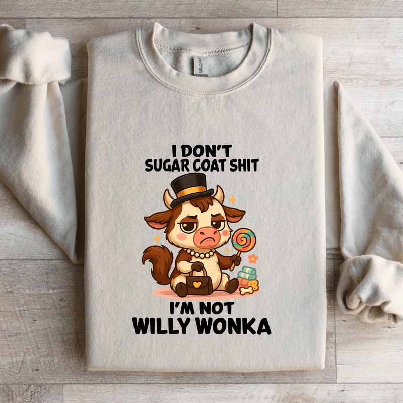 I Dont Sugar Coat Sit Sweatshirt 1
