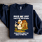 Piss Me Off I Will Slap You So Hard Sweatshirt 2