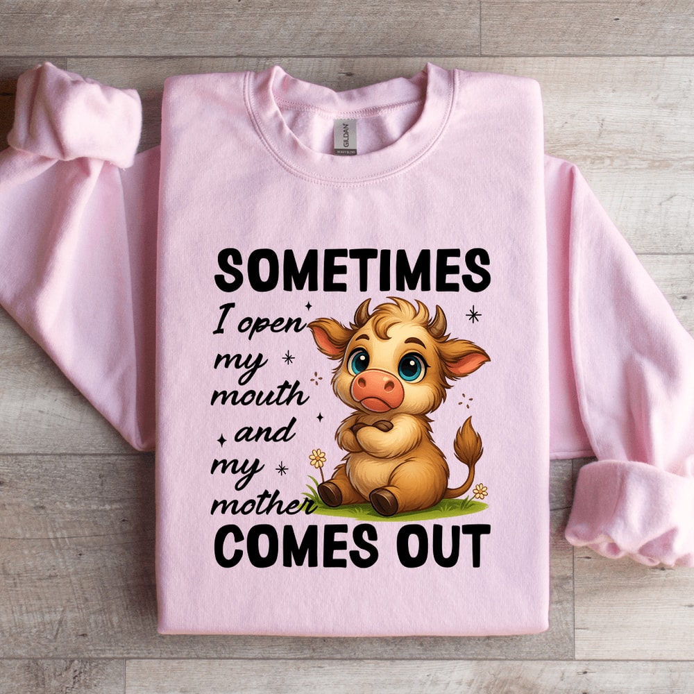 Sometimes I Open My Mouth Sweatshirt 1