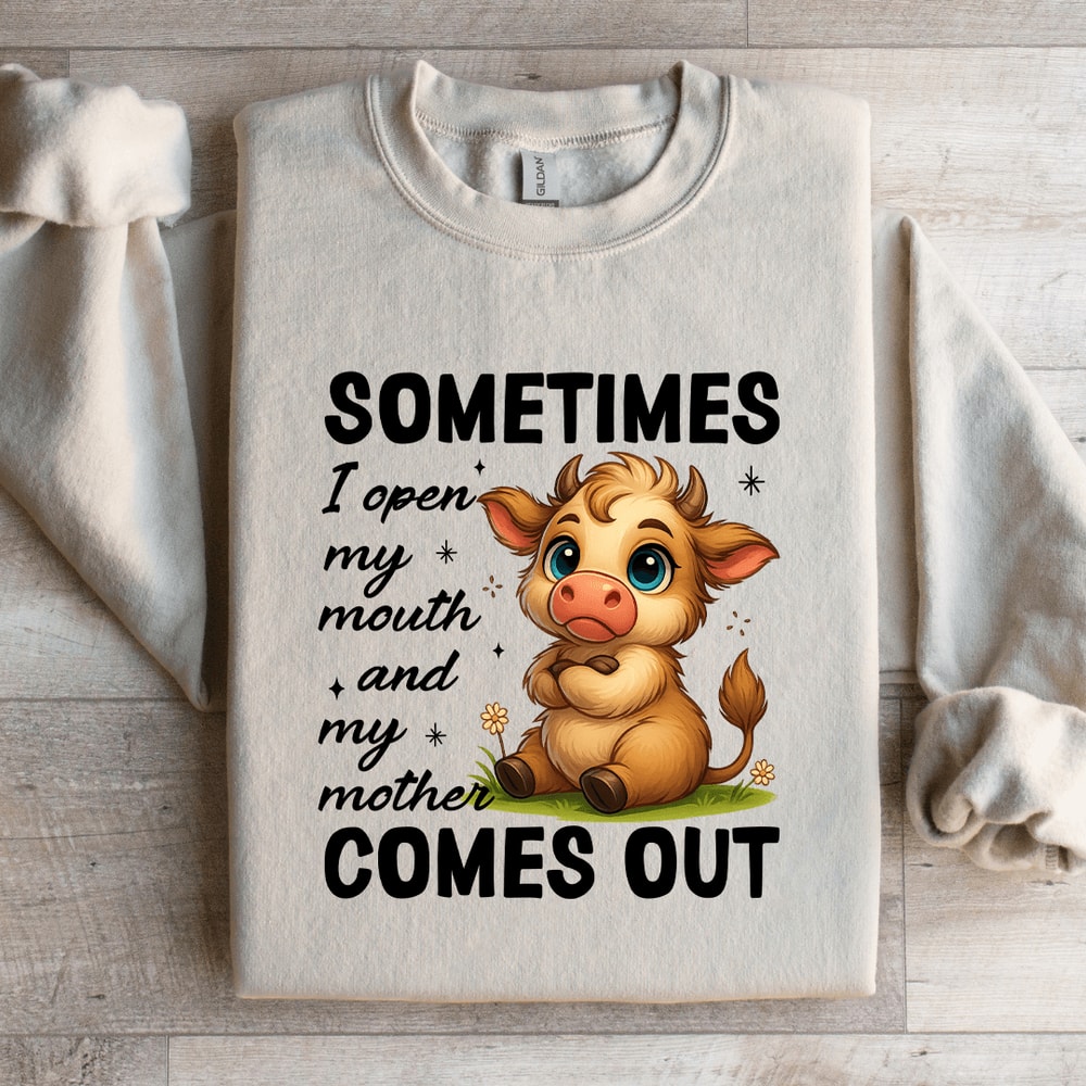 Sometimes I Open My Mouth Sweatshirt 2