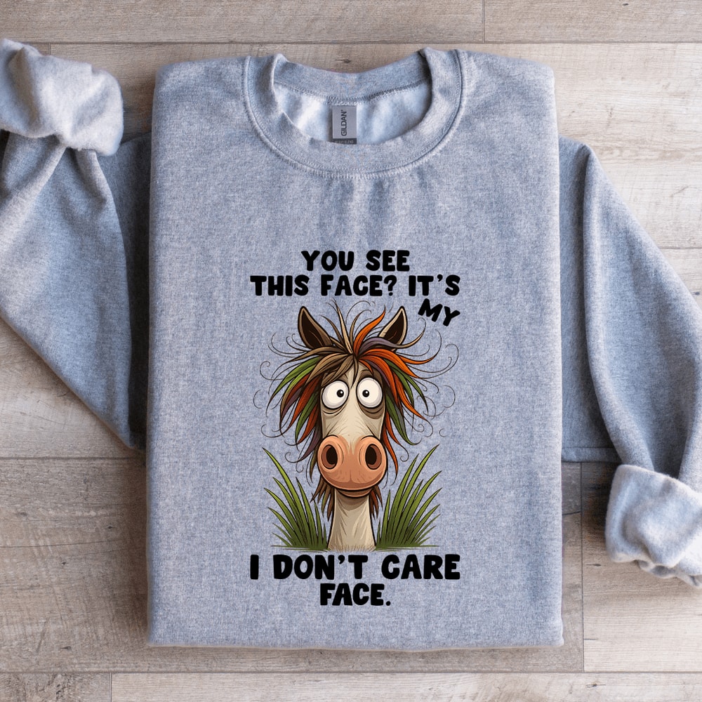 You See This Face Sweatshirt 1