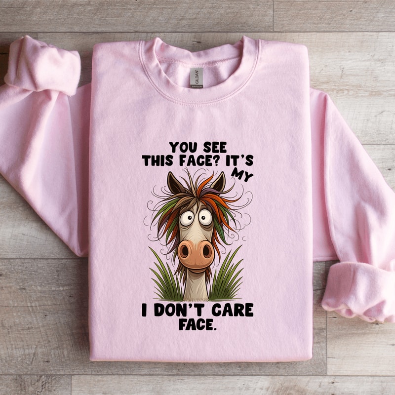 You See This Face Sweatshirt 2