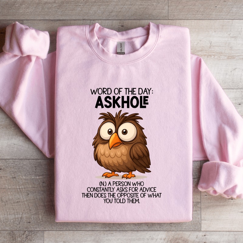 Word Of The Day Askhole Sweatshirt 1