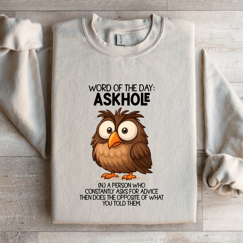 Word Of The Day Askhole Sweatshirt 2