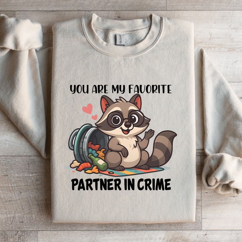You Are My Favorite Partner In Crime Sweatshirt 1