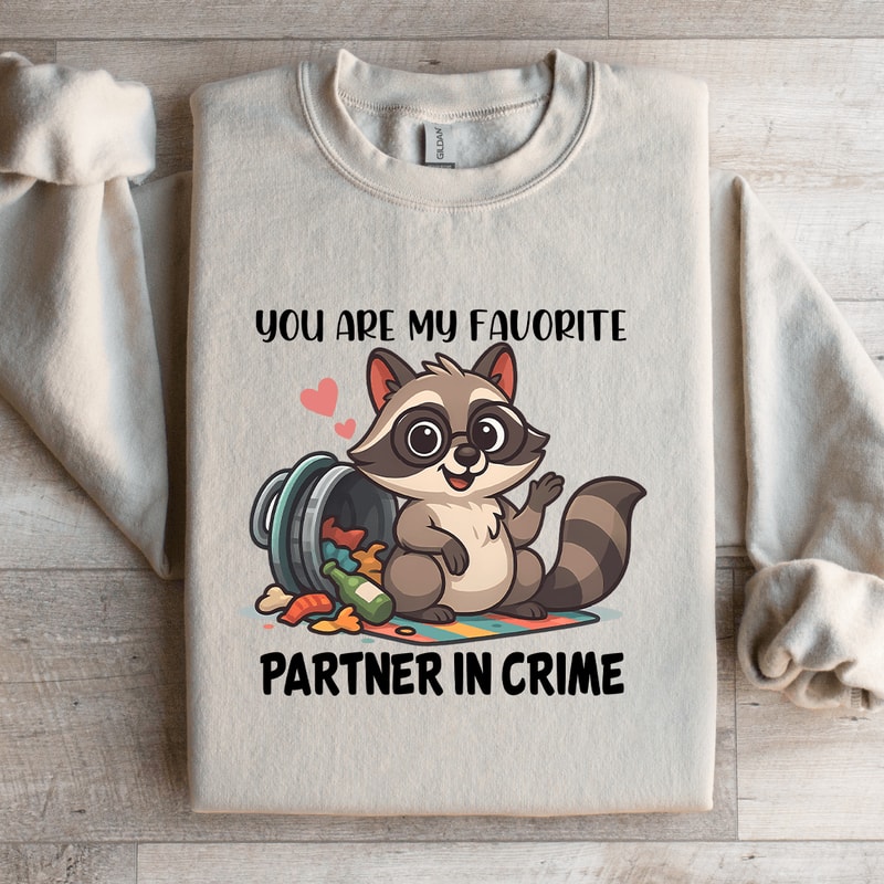 You Are My Favorite Partner In Crime Sweatshirt 1