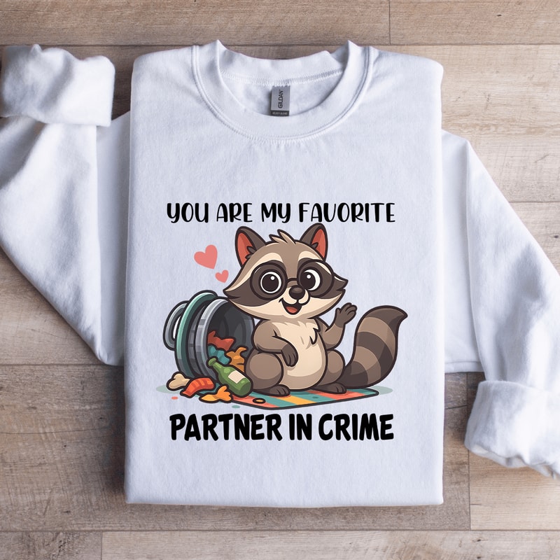 You Are My Favorite Partner In Crime Sweatshirt 2