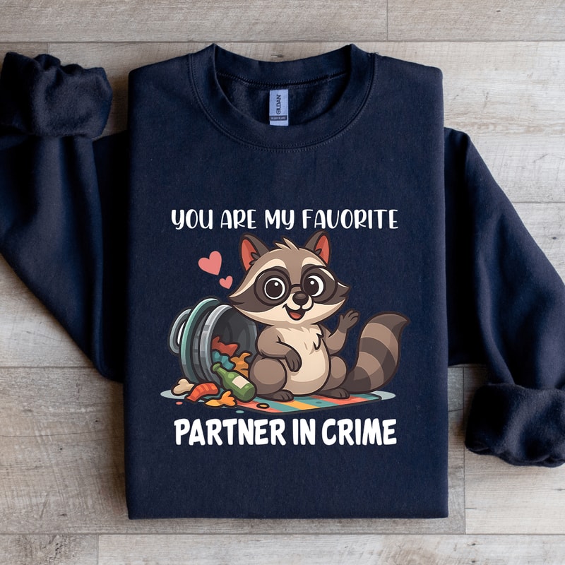 You Are My Favorite Partner In Crime Sweatshirt 3