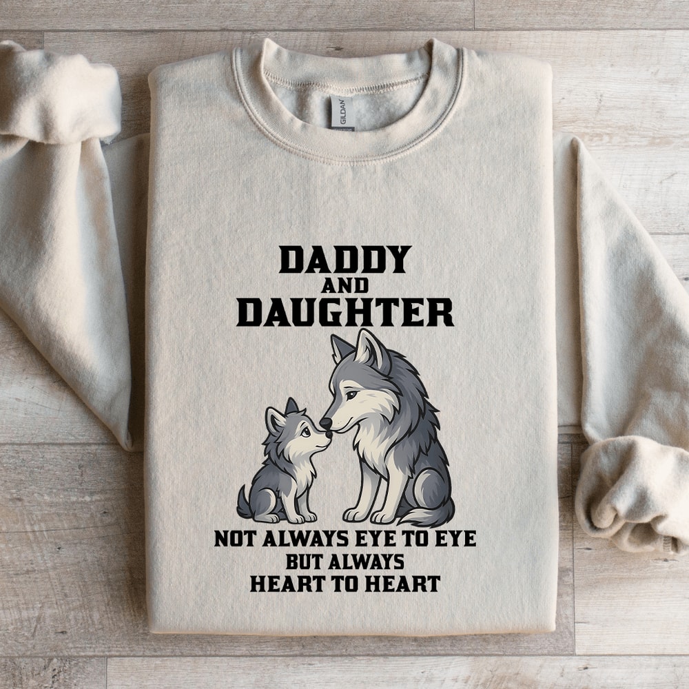 Daddy And Daughter Not Always Eye To Eye Sweatshirt 1