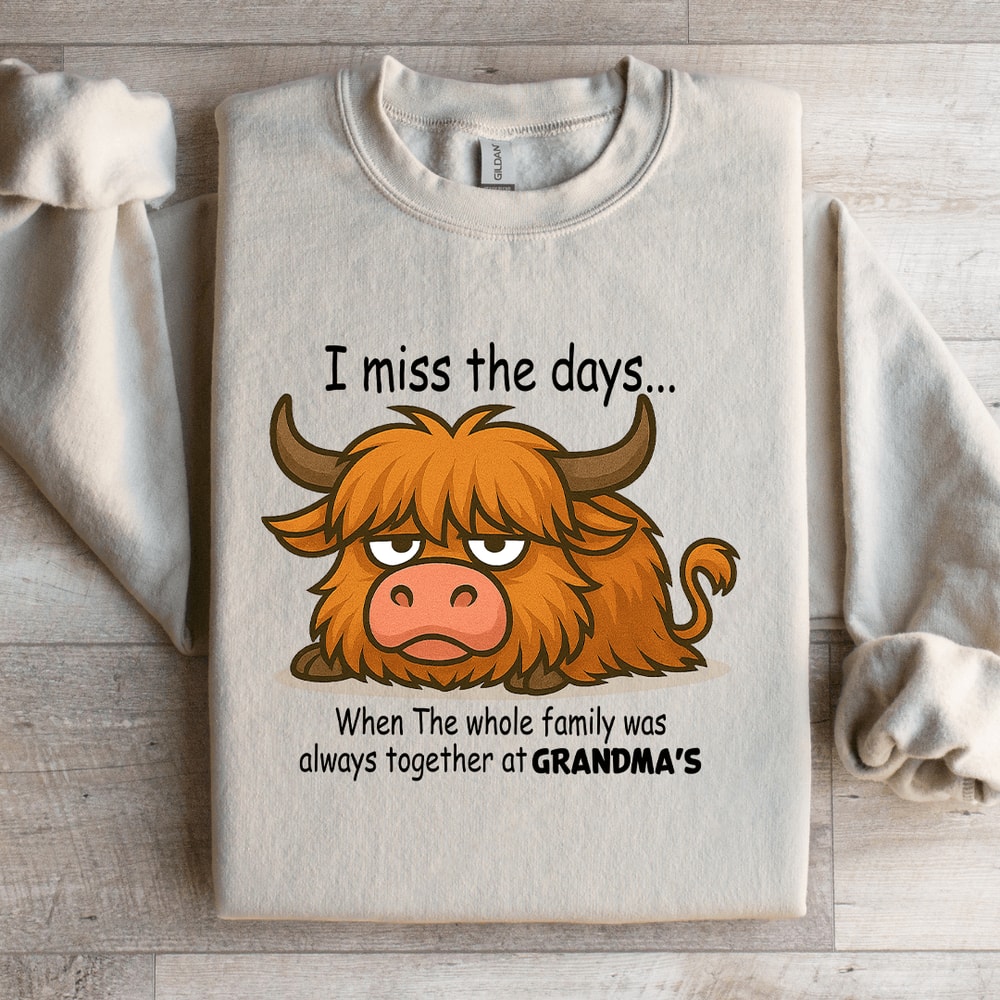 I Miss The Days When The Whole Family Sweatshirt 2