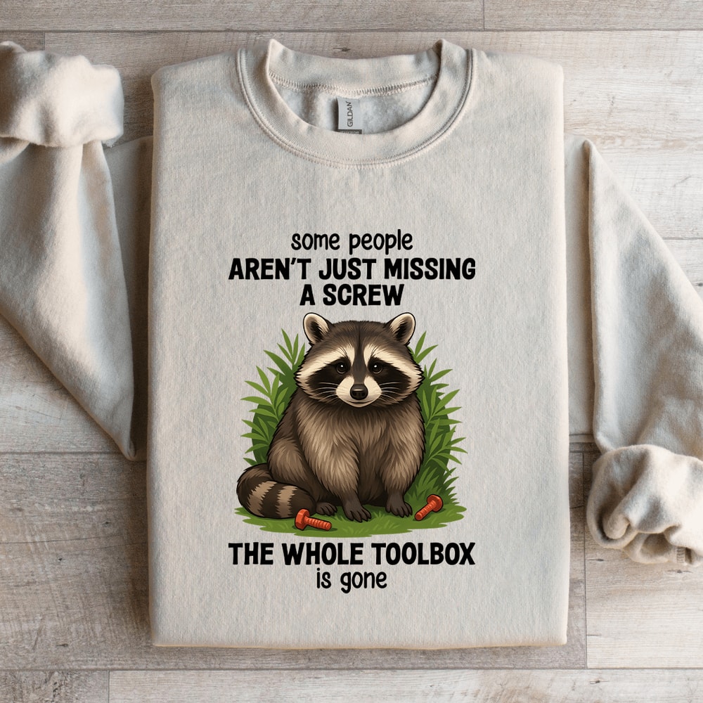 Some People Arent Just Missing A Screw Sweatshirt 2