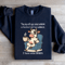 They Say With Age Comes Wisdom Sweatshirt 4