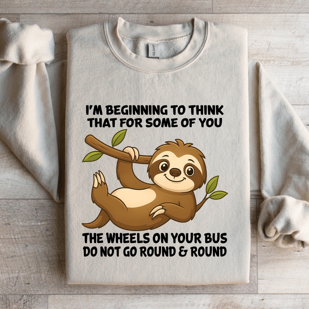 Im Beginning To Think That For Some Of You Sweatshirt 1