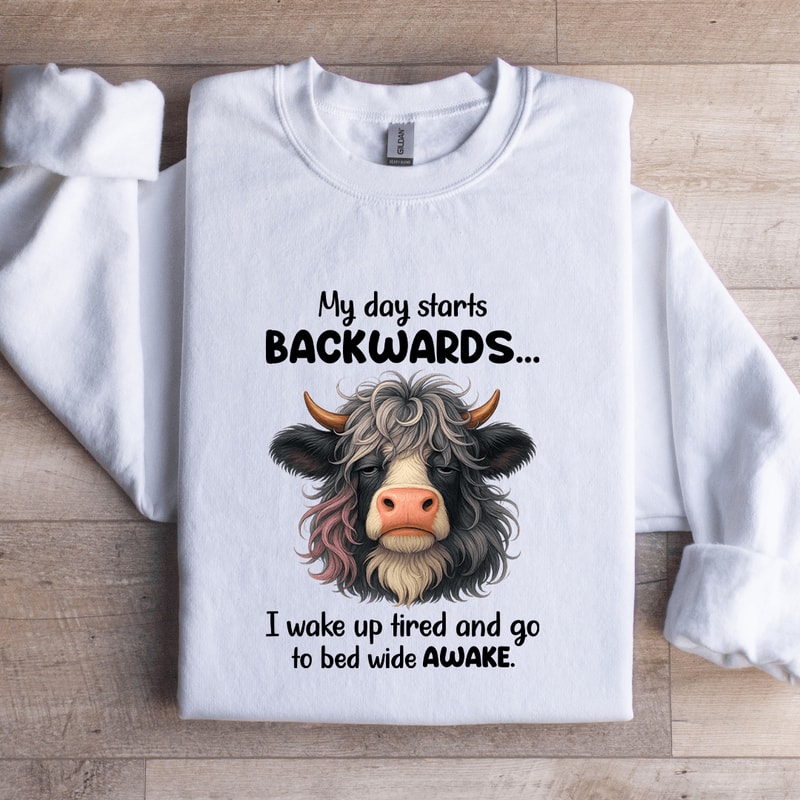 My Day Starts Backwards Sweatshirt 1