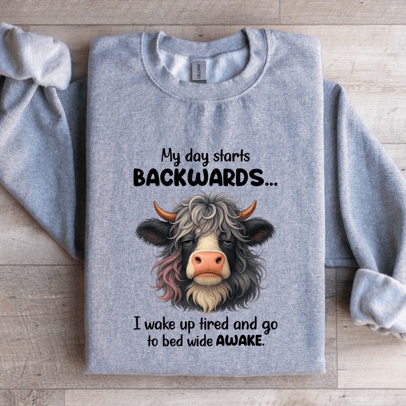 My Day Starts Backwards Sweatshirt 3