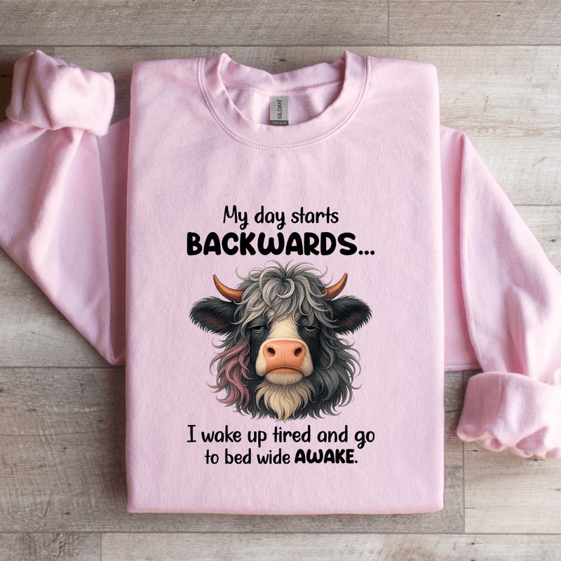 My Day Starts Backwards Sweatshirt 4