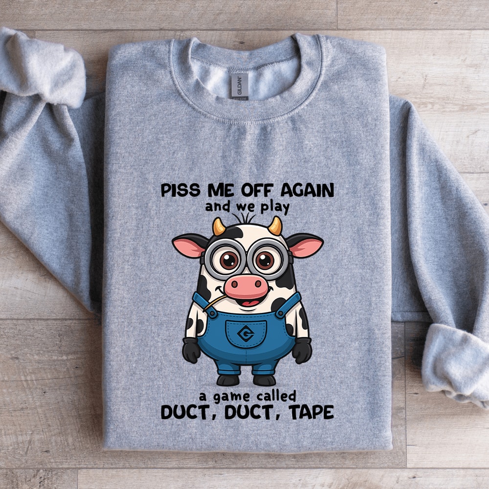 Piss Me Off Again And We Play Sweatshirt 0