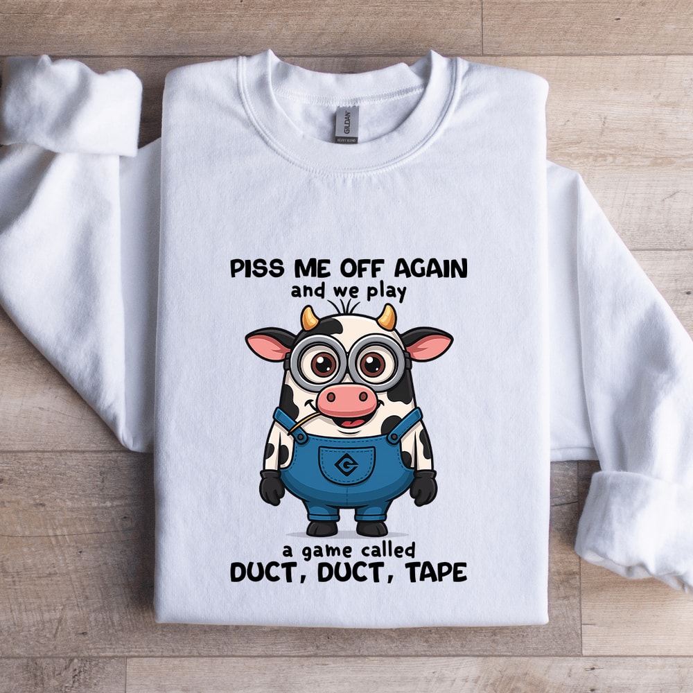 Piss Me Off Again And We Play Sweatshirt 3