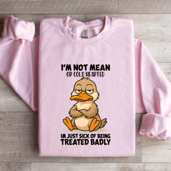 i'm not mean or cold hearted sweatshirt