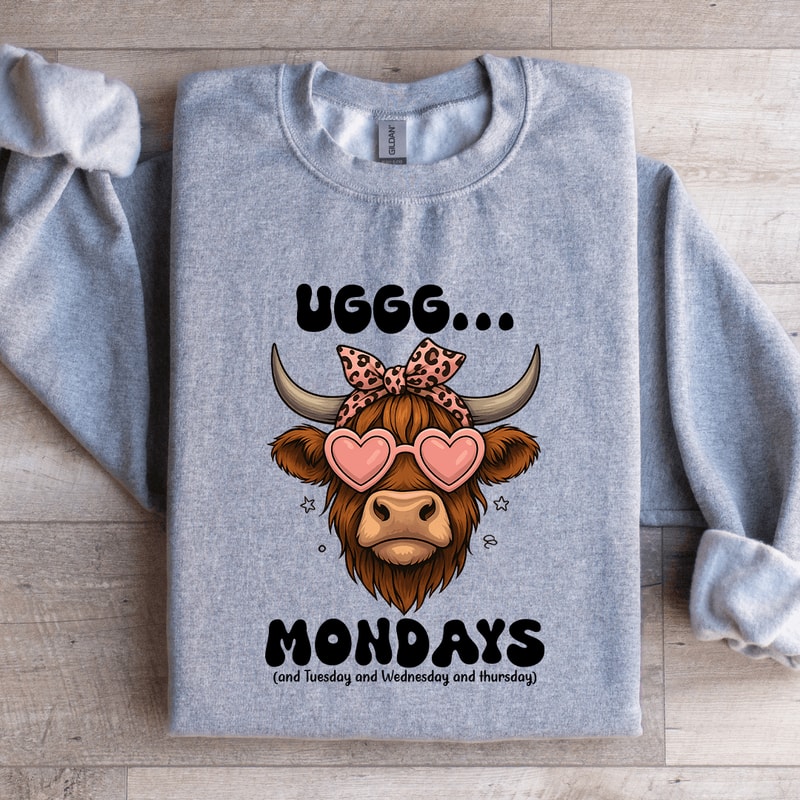 Uggg Mondays And Tuesday Sweatshirt 4