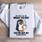 You Cant Tell Me What To Do Youre Not My Granddaughter Sweatshirt 3
