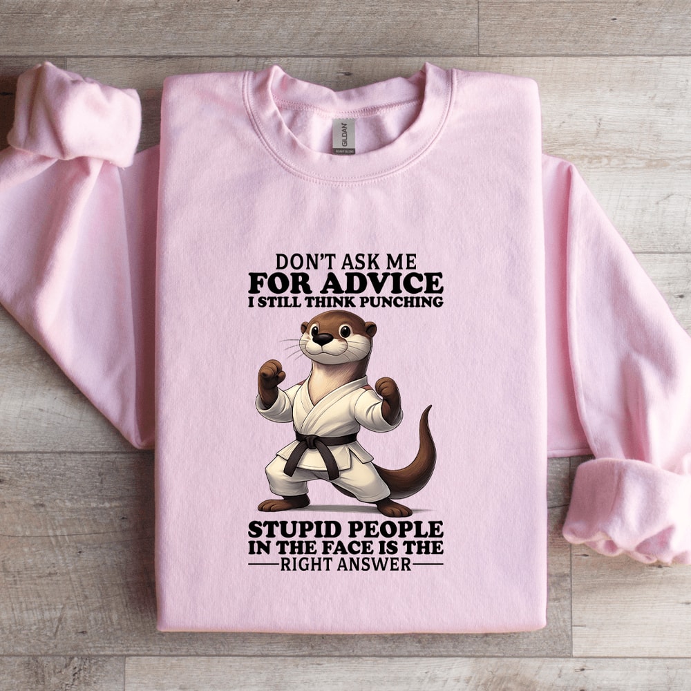 Dont Ask Me For Advice Sweatshirt 4