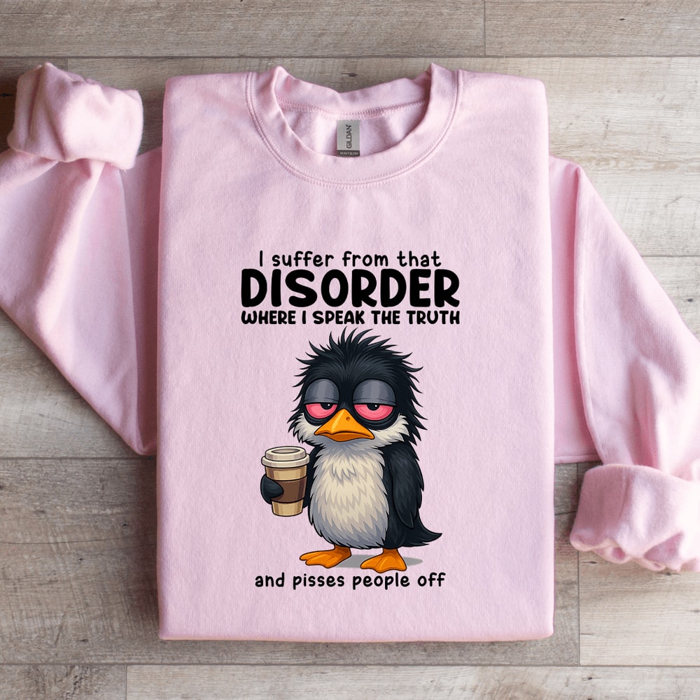 I Suffer From That Disorder Sweatshirt 3