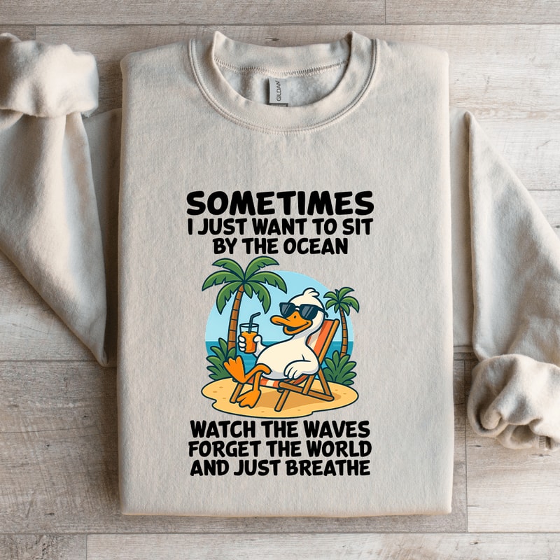 Sometimes I Just Want To Sit By Ocean Sweatshirt 4