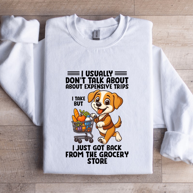 I Usually Dont Talk About Sweatshirt 0