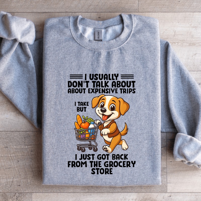 I Usually Dont Talk About Sweatshirt 2