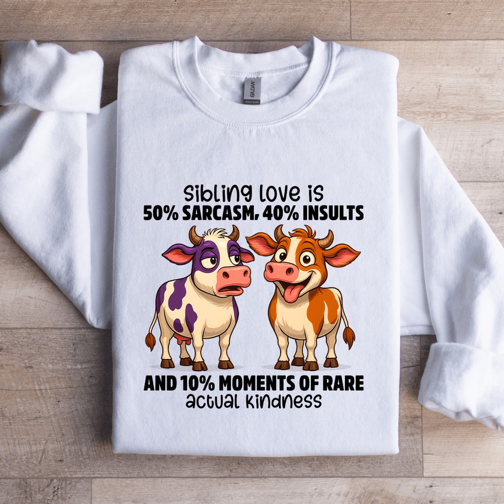 Sibling Love Is 50 Sarcasm Sweatshirt 0