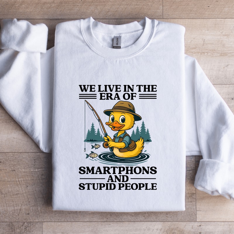 We Live In The Era Of Smartphones Sweatshirt 0