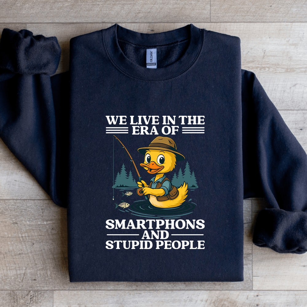 We Live In The Era Of Smartphones Sweatshirt 1