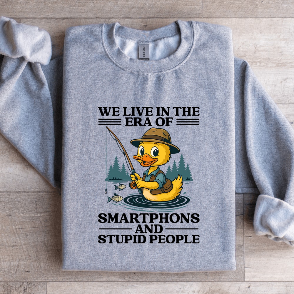 We Live In The Era Of Smartphones Sweatshirt 2