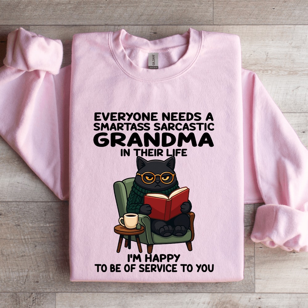Everyone Needs A Smartass Sarcastic Sweatshirt 3