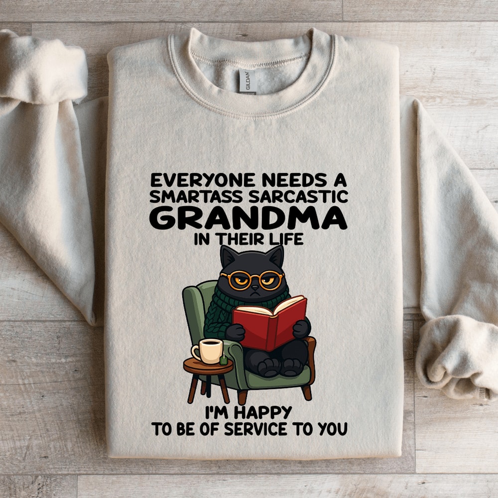 Everyone Needs A Smartass Sarcastic Sweatshirt 4