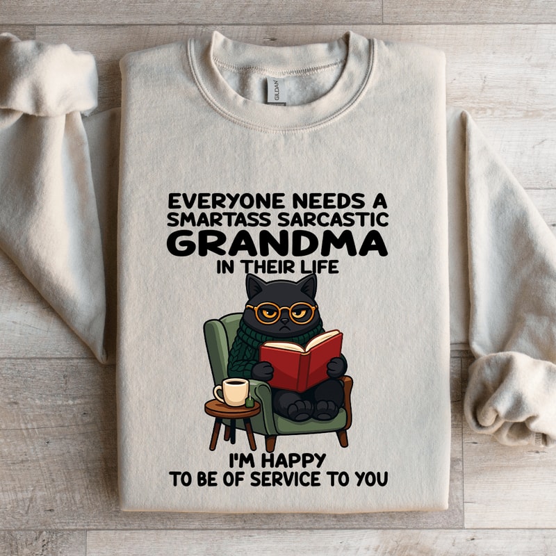 Everyone Needs A Smartass Sarcastic Sweatshirt 4