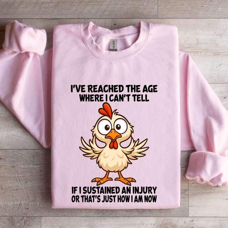 Ive Reached The Age Where I Cant Tell Sweatshirt 3
